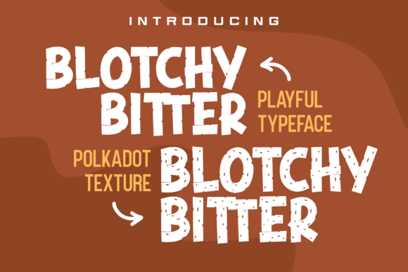 Blotchy Bitter: A Bold and Cool Display Font for Editorial Design