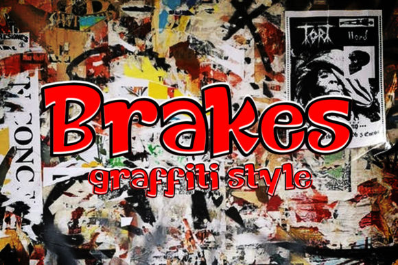 Brakes: A Graffiti-Styled Display Font for Creative Branding