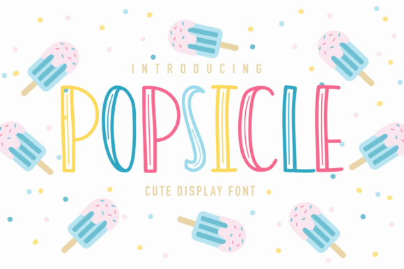 Bring Playfulness to Your Projects with Popsicle Font