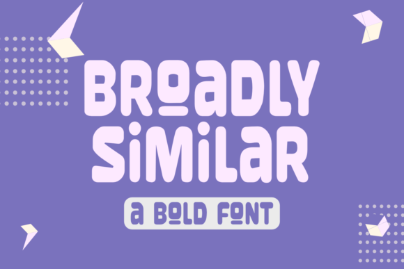 Exploring Broadly Similar: A Retro Styled Display Font